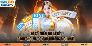 Xổ Số Thần Tài Là Gì? Cách Chơi Và Cơ Cấu Thưởng Mới Nhất